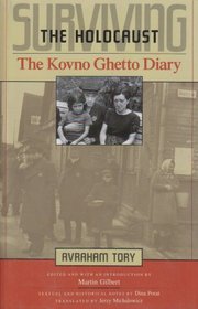 Surviving the Holocaust : The Kovno Ghetto Diary