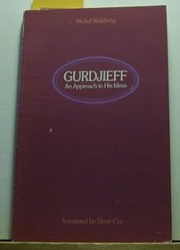 Gurdjieff: An Approach to His Ideas