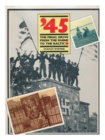 '45: Final Drive from the Rhine to the Baltic