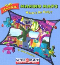 Making Maps: Where's the Party? (Math Monsters)
