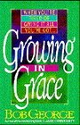 Growing in Grace: When You're Tired of Giving It Everything You've Got