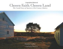 Chosen Faith, Chosen Land: The Untold Story of America's 21st Century Shakers