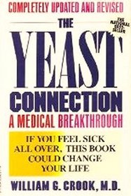 The Yeast Connection:  A Medical Breakthrough