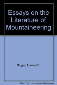 Essays on the Literature of Mountaineering