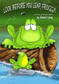 Look Before You Leap, Froggy!