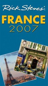 Rick Steves' France 2007 (Rick Steves)