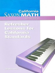 California Saxon Math, Intermediate 4 Refresher Lessons for California Standards