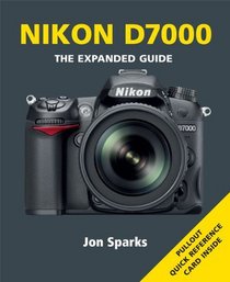 Nikon D7000 (The Expanded Guide)