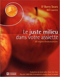 Le juste milieu dans votre assiette (French Edition)