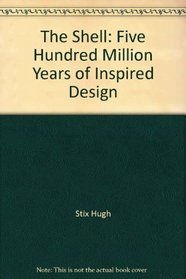 The Shell: Five Hundred Million Years of Inspired Design