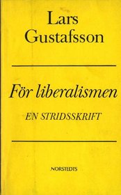 For liberalismen: En stridsskrift (Swedish Edition)
