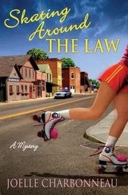 Skating Around the Law (Rebecca Robbins, Bk 1)