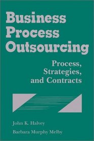 Business Process Outsourcing : Process, Strategies, and Contracts (with disk)