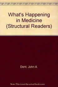 What's Happening in Medicine (Structural Rdrs.)