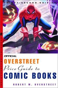The Official Overstreet Comic Book Price Guide, 32nd Edition (Overstreet Comic Book Price Guide)