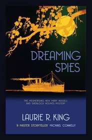 Dreaming Spies (Mary Russell and Sherlock Holmes, Bk 13)