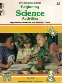 Beginning Science Activities (Expanding Skills:science) (Reproducible/Workbook plus Teacher's Guide)