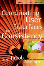 Coordinating User Interfaces for Consistency (The Morgan Kaufmann Series in Interactive Technologies)