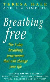 Breathing Free: The 5-day Breathing Programme That Will Change Your Life