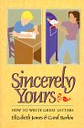 Sincerely Yours: How to Write Great Letters