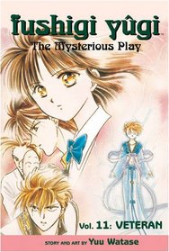 Fushigi Yugi: The Mysterious Play: Veteran v. 11 (Manga)