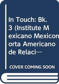 In Touch: a Beginning American English Series: Students' Book 3 (IMNR)