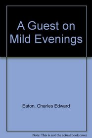 A Guest on Mild Evenings
