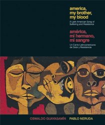 America My Brother, My Blood / America, Mi Hermano, Mi Sangre: A Latin American Song of Suffering and Resistance