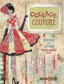 Collage Couture: Techniques for Creating Fashionable Art