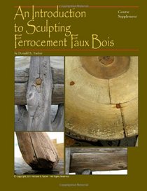 An Introduction to Sculpting Ferrocement Faux Bois