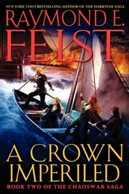 A Crown Imperiled (Chaoswar Saga, Bk 2)