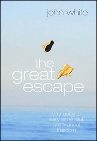 The Great Escape: Your Guide to Early Retirement and Financial Freedom