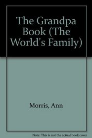 The Grandpa Book (The World's Family)