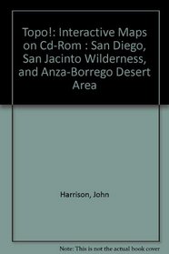 Topo!: Interactive Maps on Cd-Rom : San Diego, San Jacinto Wilderness, and Anza-Borrego Desert Area (Blue Guides (Rand McNally))