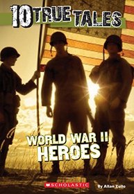 10 True Tales: World War II Heroes (Ten True Tales)
