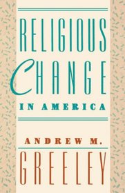 Religious Change in America (Social Trends in the United States)