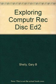 Exploring Computers -  A Record of Discovery, 2nd Edition