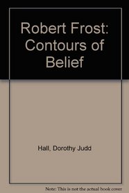 Robert Frost: Contours of Belief