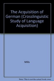 The Acquisition of German: The Crosslinguistic Study of Language Acquisition, Volume 1, Chapter 2