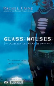 Glass Houses (Morganville Vampires, Book 1)