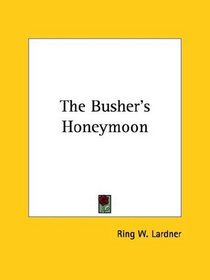 The Busher's Honeymoon