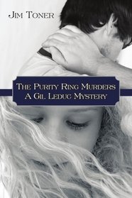 The Purity Ring Murders: A Gil Leduc Mystery