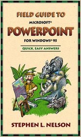 Field Guide to Microsoft Powerpoint for Windows 95 (Field Guide (Microsoft))