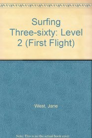 Surfing Three-sixty: Level 2 (First Flight)