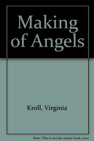 The Making of Angels