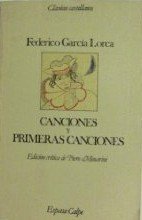 Canciones y Primeras Canciones (Clasicos Castellanos) (Spanish Edition)