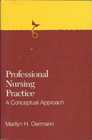 Professional Nursing Practice: A Conceptual Approach