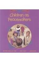 Children as Peacemakers (Teacher-to-Teacher Series)