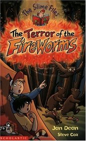 The Terror of the Fire Worms (Slime Files)