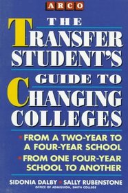 The Transfer Student's Guide to Changing Colleges: The Good News and the Bad News About Switching from One School to Another